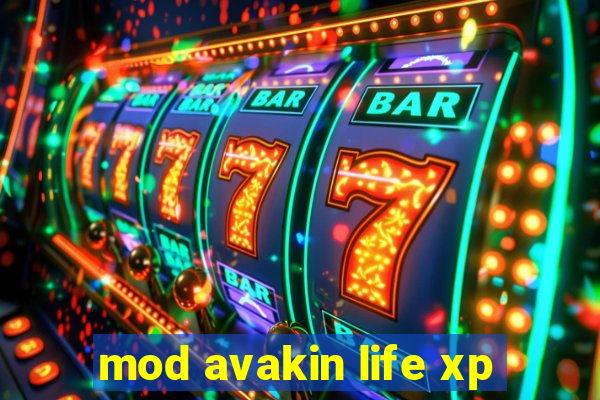 mod avakin life xp